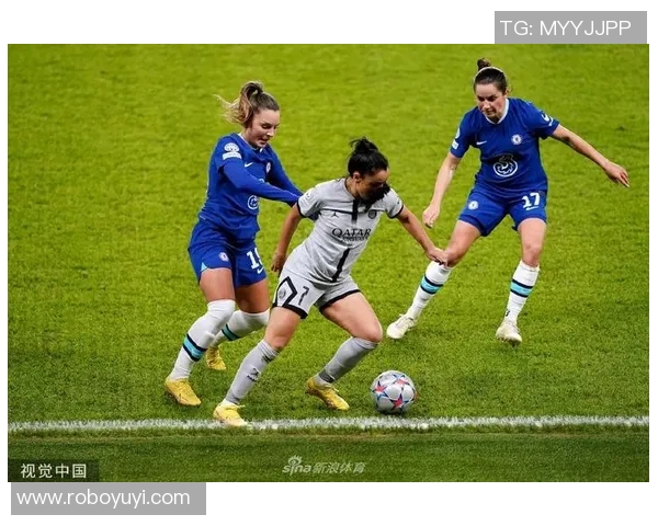 女足欧冠精彩对决切尔西逆转胜利展现强大实力